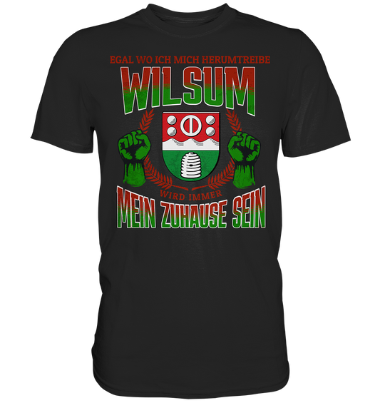 "Mein Zuhause Wilsum" - Premium Shirt