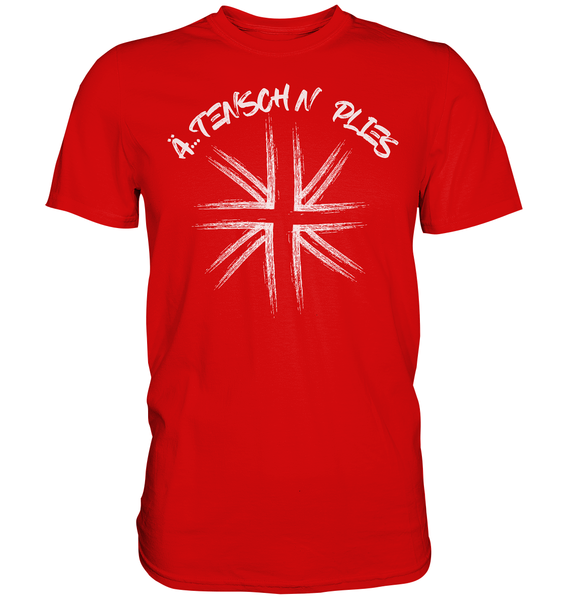 "Ä...tenschn plies" - Premium Shirt