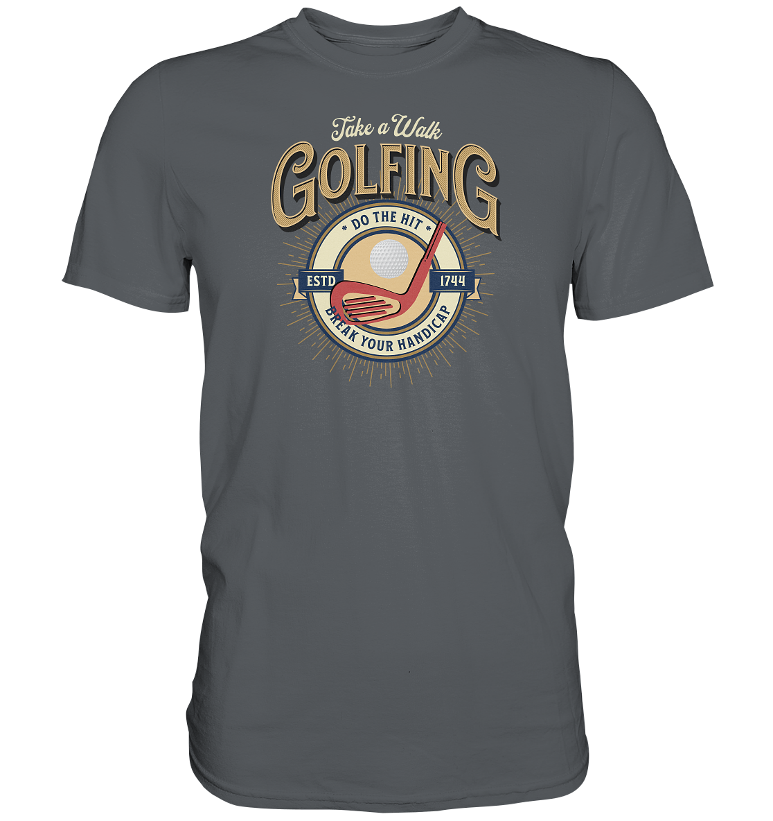 "Golfing...take a walk" - Premium Shirt